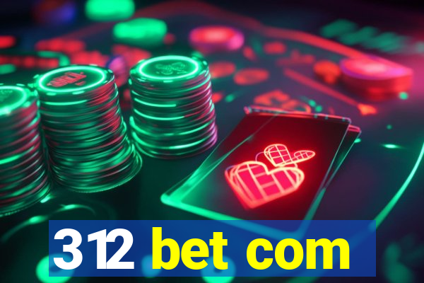 312 bet com